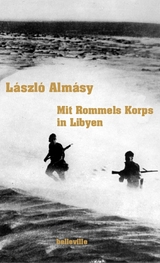 Mit Rommels Korps in Libyen - László Almásy