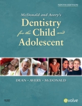 McDonald and Avery Dentistry for the Child and Adolescent - Dean, Jeffrey A.; Avery, David R.; McDonald, Ralph E.