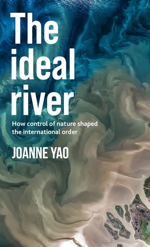 The ideal river - Joanne Yao