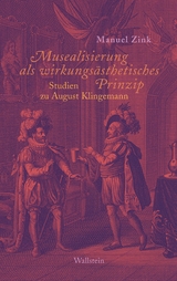 Musealisierung als wirkungsästhetisches Prinzip - Manuel Zink