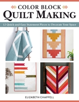 Color Block Quilt Making -  Elizabeth Chappell