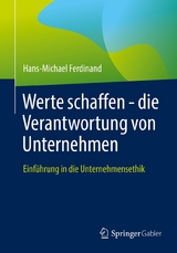 Werte schaffen - die Verantwortung von Unternehmen - Hans-Michael Ferdinand