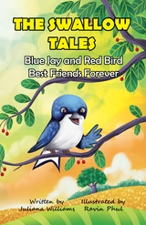 The Swallow Tales Blue Jay and Red Bird Best Friends Forever - Juliana Williams