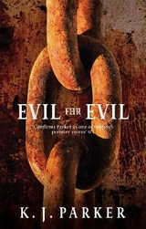 Evil For Evil - Parker, K. J.