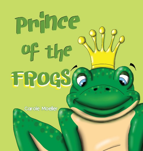 Prince of the Frogs -  Carole Moeller