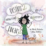 Destiny's Amazingly Different Dreams -  Jillian DuBois,  Molly Schaefer