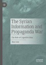 The Syrian Information and Propaganda War - Ben Cole