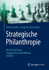 Strategische Philanthropie - Peter Frumkin, Georg von Schnurbein