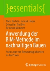 Anwendung der BIM-Methode im nachhaltigen Bauen - Niels Bartels, Jannick Höper, Sebastian Theißen, Reinhard Wimmer