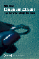 Konsum und Exklusion - Aida Bosch