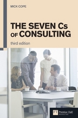 Seven Cs of Consulting, The - Cope, Mick