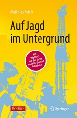 Auf Jagd im Untergrund -  Matthias Reich