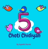 5 Choti Chidiyan - Sugandhi Sharma