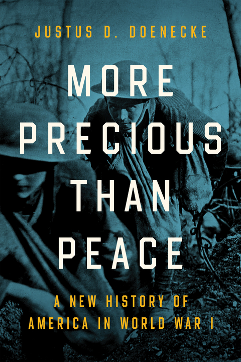 More Precious than Peace - Justus D. Doenecke