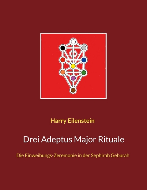 Drei Adeptus Major Rituale - Harry Eilenstein