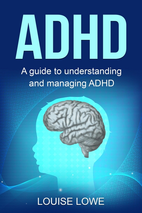 ADHD -  Louise Lowe