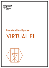 Virtual EI (HBR Emotional Intelligence Series) -  Amy C. Edmondson,  Heidi K. Gardner,  Mark Mortensen,  Harvard Business Review,  Amanda Sinclair