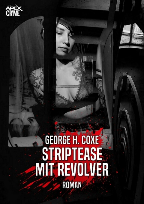 STRIPTEASE MIT REVOLVER - George H. Coxe