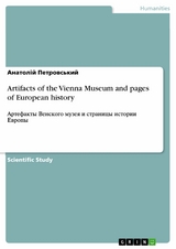 Artifacts of the Vienna Museum and pages of European history - Анатолій Петровський