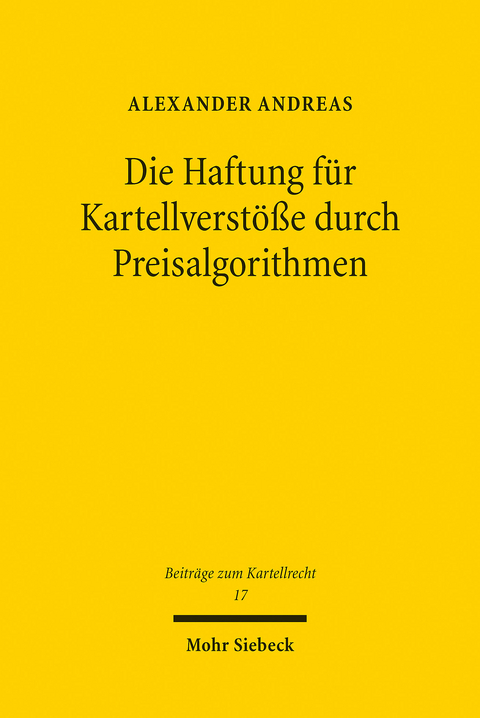 Die Haftung für Kartellverstöße durch Preisalgorithmen -  Alexander Andreas