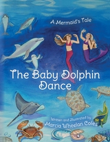 The Baby Dolphin Dance - Marcia Wheelan Coles