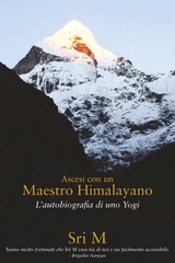 Ascesi con un Maestro Himalayano -  Sri M