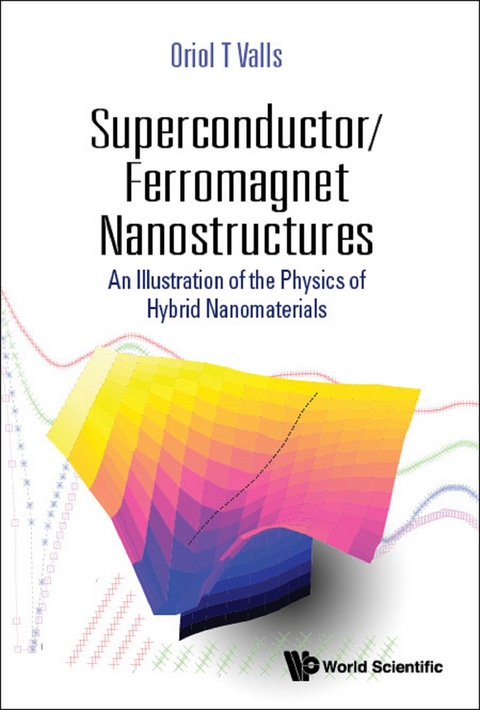 Superconductor/ferromagnet Nanostructures: An Illustration Of The Physics Of Hybrid Nanomaterials -  Valls Oriol T Valls