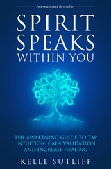 Spirit Speaks Within You - Kelle Sutliff