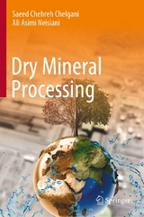 Dry Mineral Processing - Saeed Chehreh Chelgani, Ali Asimi Neisiani