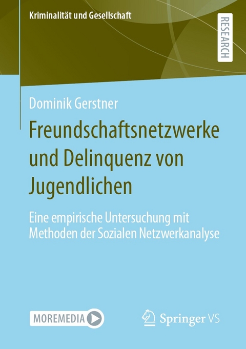 Freundschaftsnetzwerke und Delinquenz von Jugendlichen - Dominik Gerstner