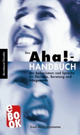 Das Aha!-Handbuch der Aphorismen und Sprüche Therapie, Beratung und Hängematte - Bernhard Trenkle