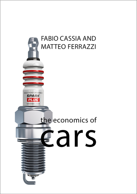 The Economics of Cars - Fabio Cassia, Matteo Ferrazzi