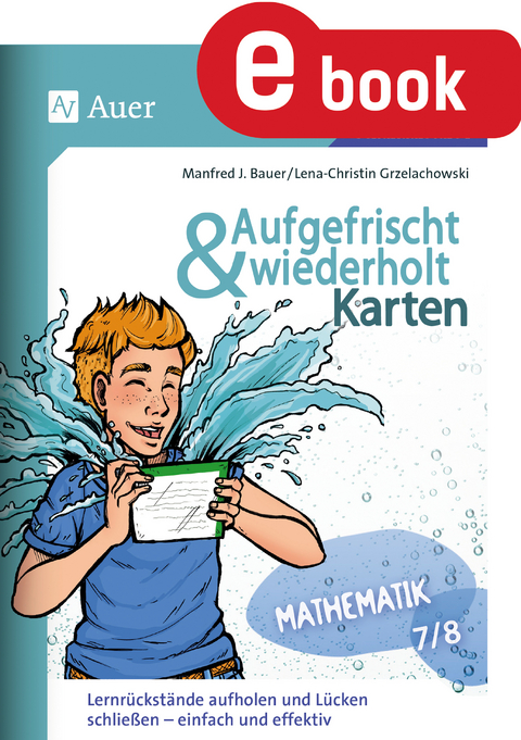 Aufgefrischt-und-wiederholt-Karten Mathematik 7-8 - Manfred J. Bauer, Lena-Christin Grzelachowski