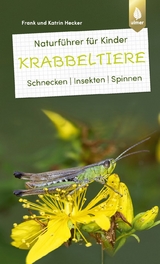 Naturführer für Kinder: Krabbeltiere - Katrin Hecker, Franke Hecker