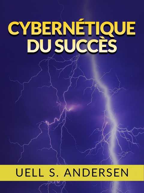 Cybernétique du Succès (Traduit) - Uell S. Andersen