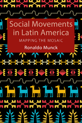 Social Movements in Latin America -  Ronaldo Munck