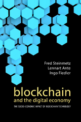 Blockchain and the Digital Economy - Fred Steinmetz, Lennart Ante, Ingo Fiedler