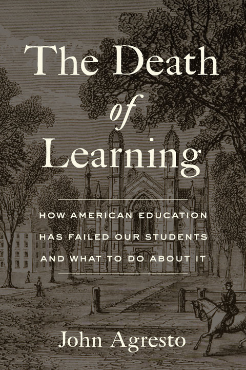 The Death of Learning - John Agresto