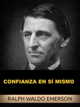 Confianza en sí mismo (Traducido) - Ralph Waldo Emerson