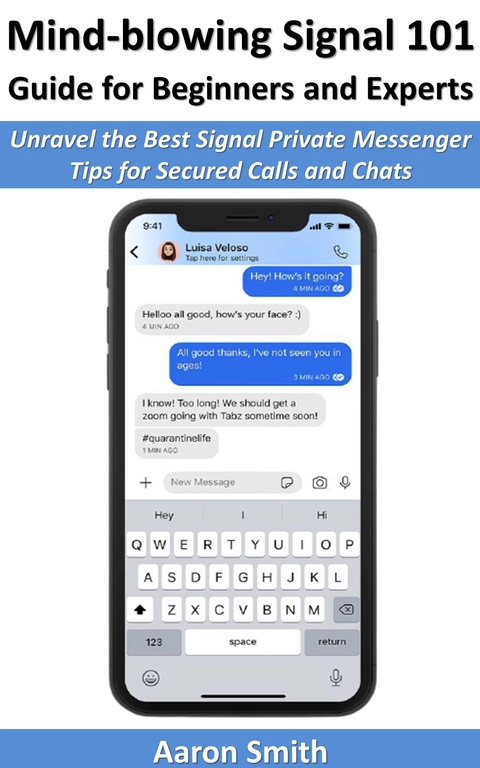 Mind-blowing Signal 101 Guide for Beginners and Experts - Aaron Smith