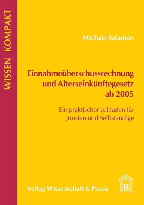 Einnahmeüberschussrechnung und Alterseinkünftegesetz ab 2005. -  Michael Salamon