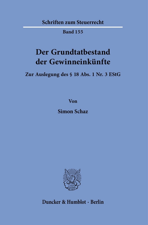 Der Grundtatbestand der Gewinneinkünfte. -  Simon Schaz