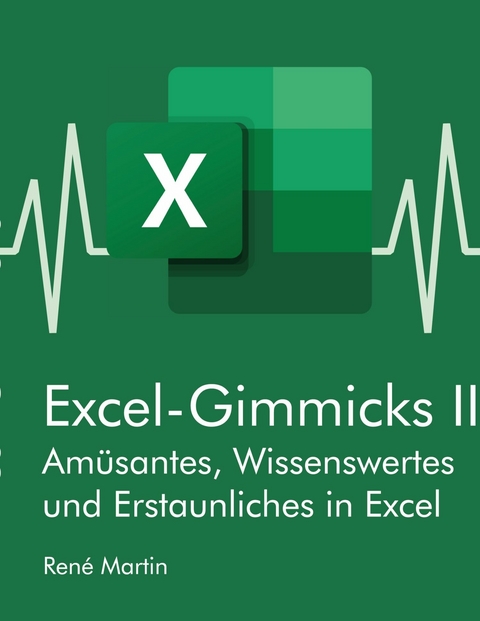 Excel-Gimmicks II -  Rene Martin