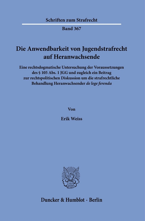 Die Anwendbarkeit von Jugendstrafrecht auf Heranwachsende. -  Erik Weiss