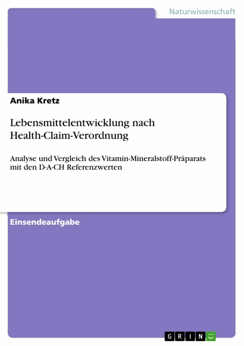 Lebensmittelentwicklung nach Health-Claim-Verordnung - Anika Kretz