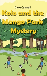 Kolo and the Mango Park Mystery -  Dave Caswell