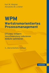 WPM - Wertstromorientiertes Prozessmanagement - Alexandra Lindner, Karl Werner Wagner