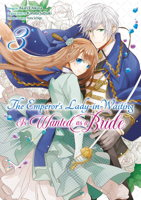 The Emperor's Lady-in-Waiting Is Wanted as a Bride (Manga) Volume 3 - Kanata Satsuki