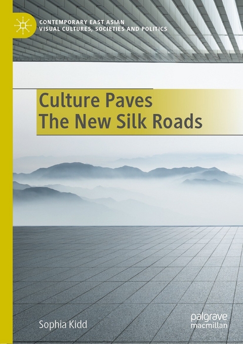 Culture Paves The New Silk Roads - Sophia Kidd