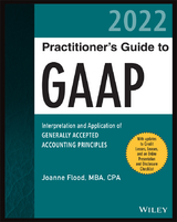 Wiley Practitioner's Guide to GAAP 2022 - Joanne M. Flood